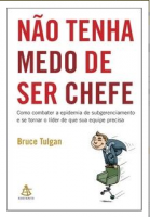 Não Tenha Medo de Ser Chefe